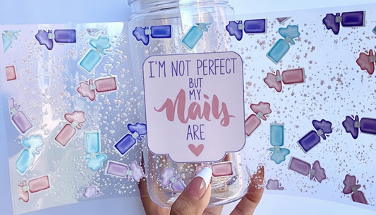 💅 16 oz.  “I’m Not Perfect But My Nails Are” Cup