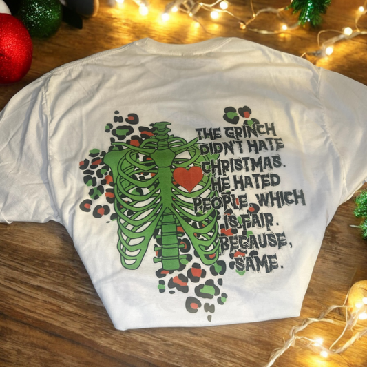 “THE GRINCH DIDN’T HATE CHRISTMAS….” Tshirt