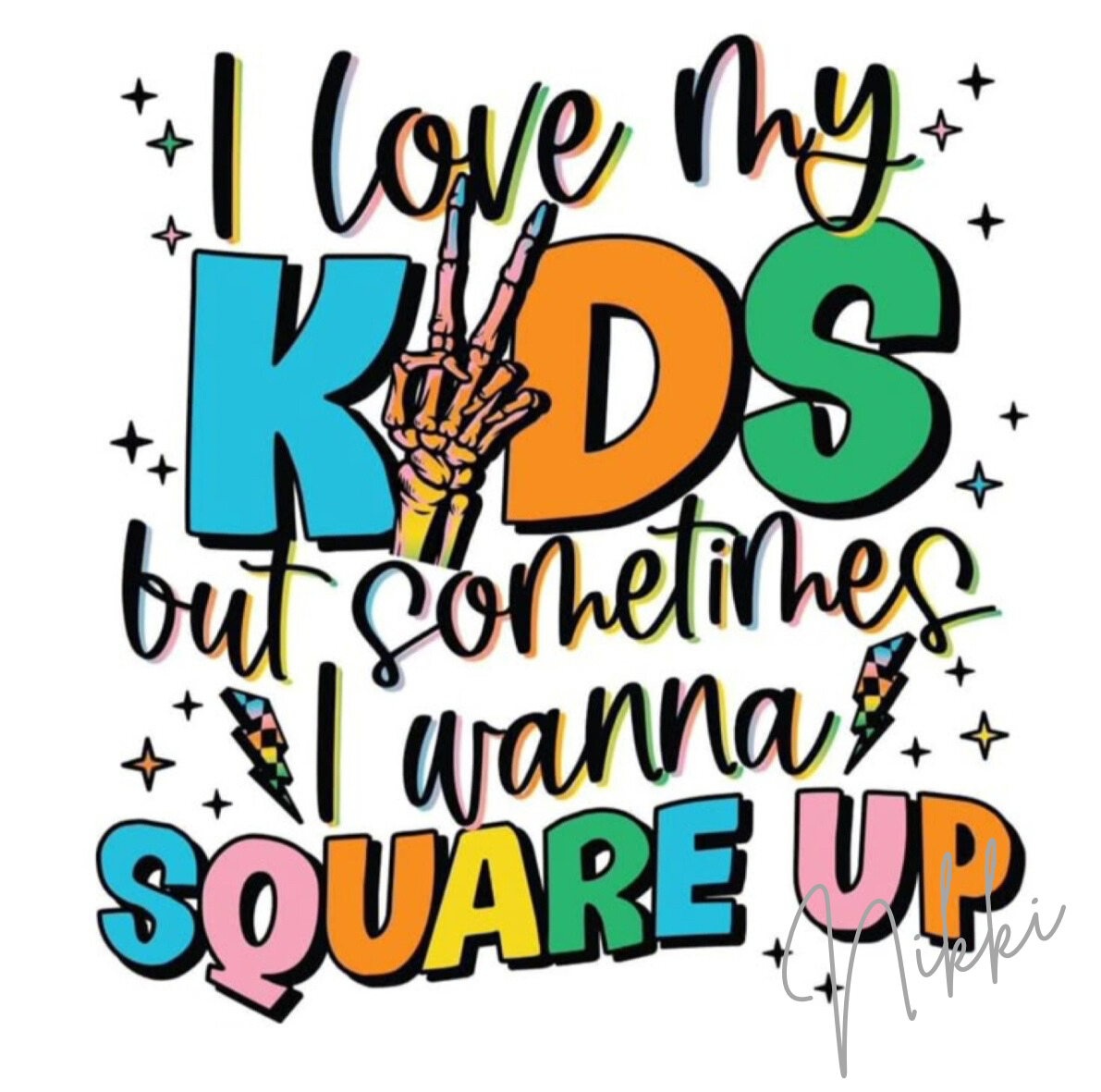 #6 - I love my kids but…