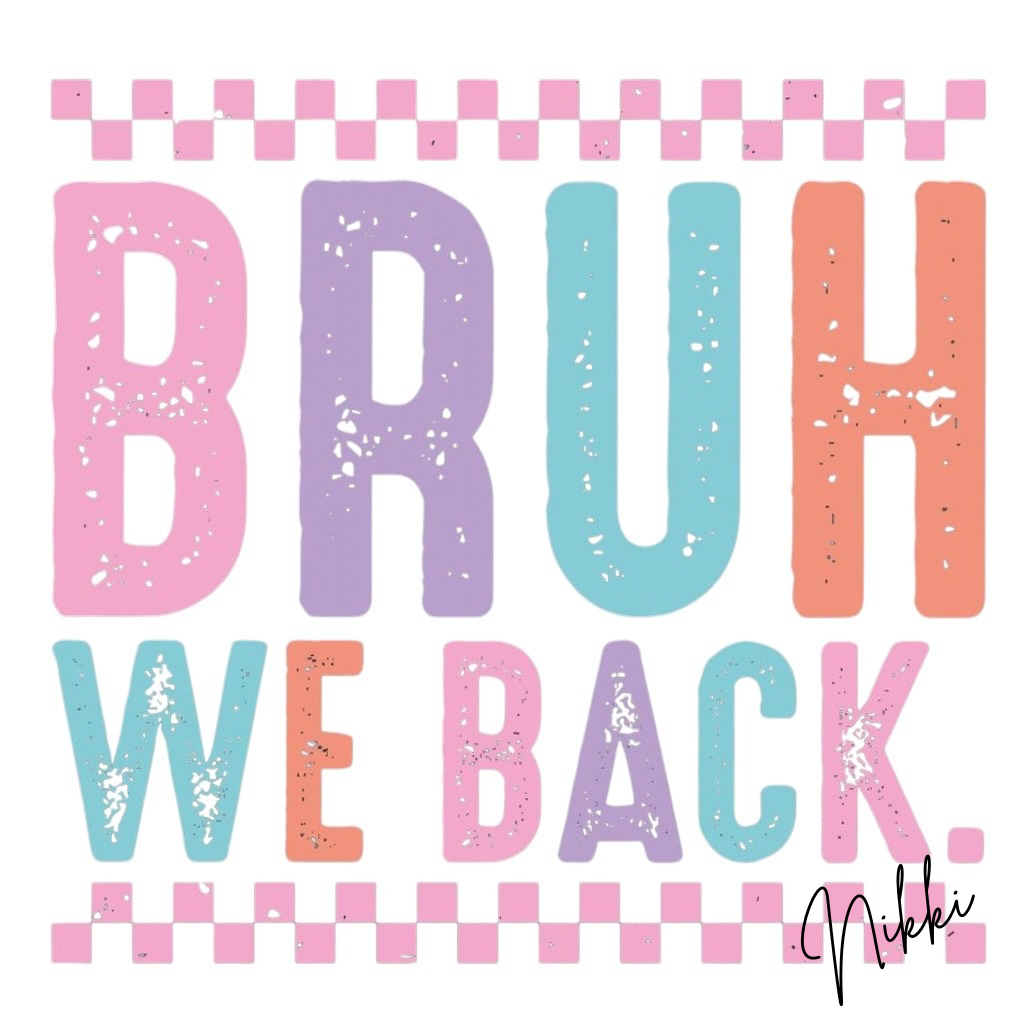 D. Bruh we back. (T-shirt)